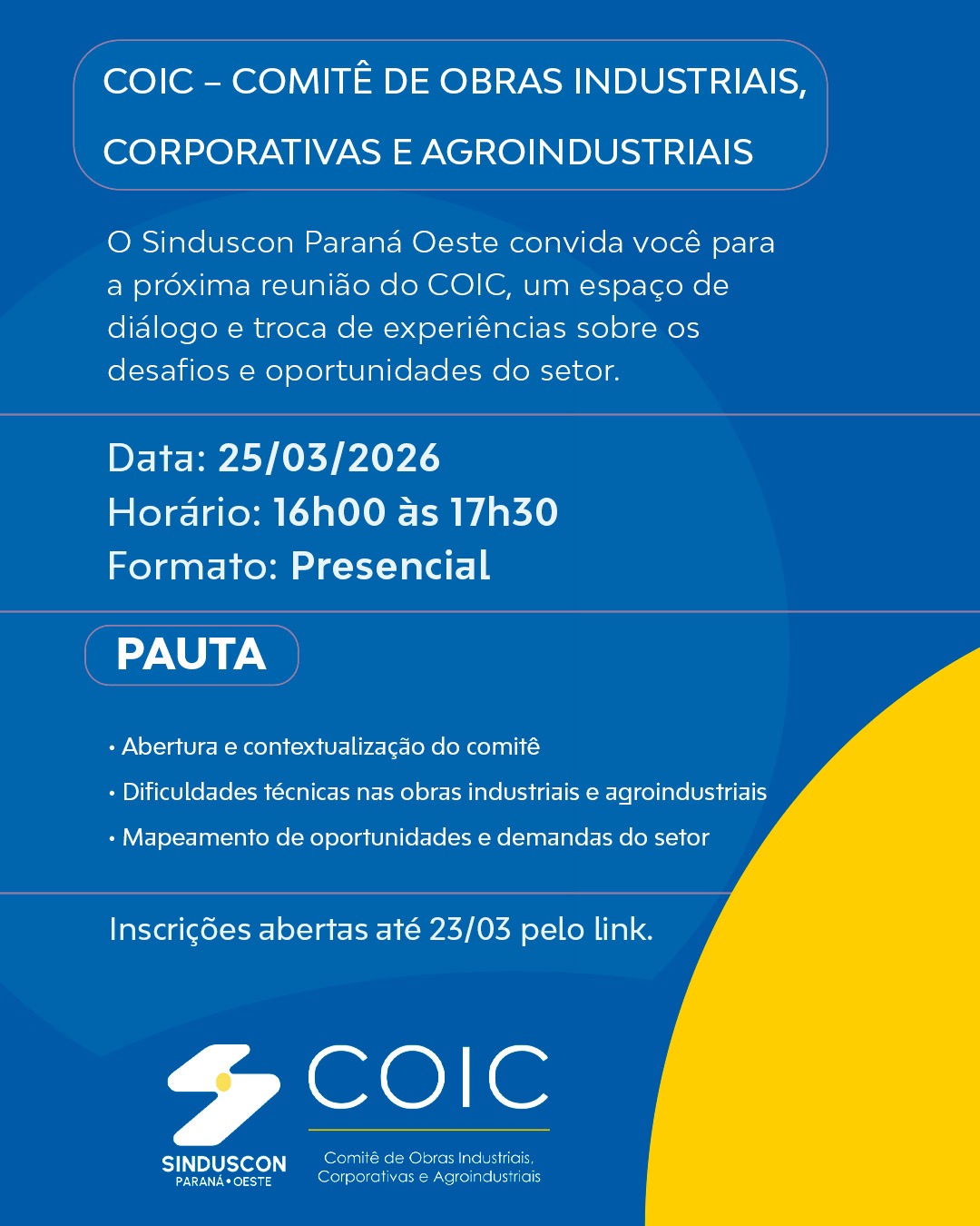 Evento: Venha conhecer e fazer parte do COIC – Comitê de Obras Industriais, Corporativas e Agroindustriais.